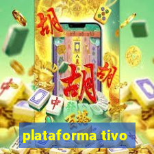 plataforma tivo